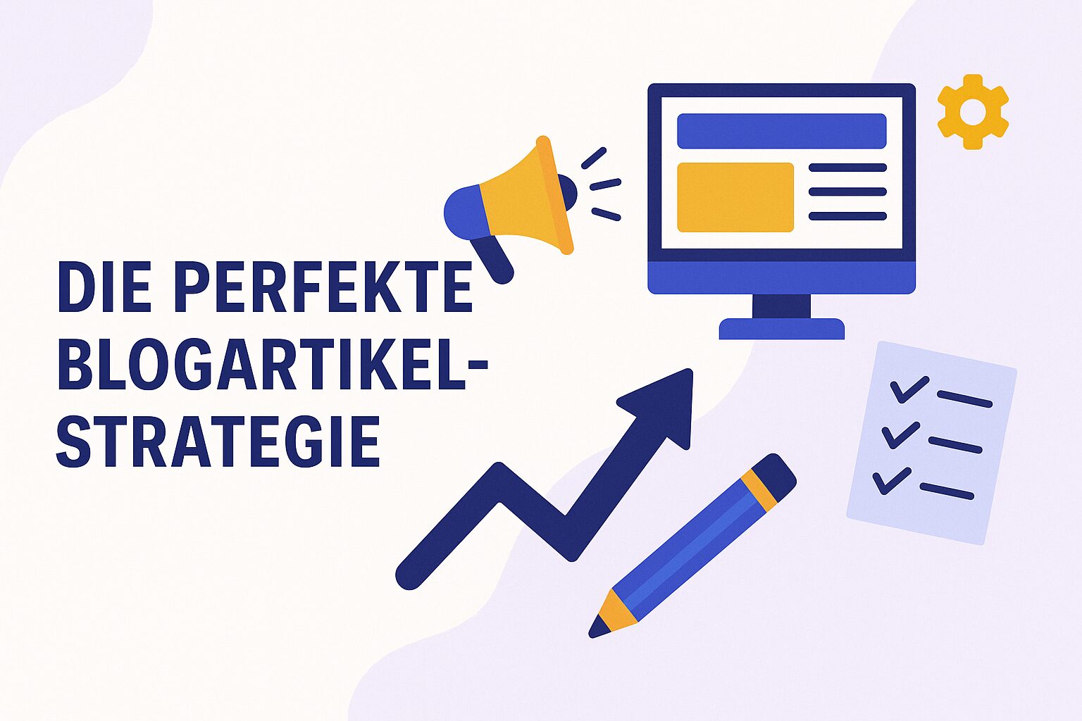 Die perfekte Blogartikel-Strategie Die perfekte Blogartikel-Strategie