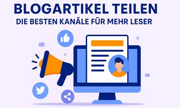 Blogartikel teilen: Die besten Kanäle für mehr Leser