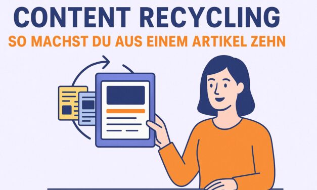 Content-Recycling: So machst du aus einem Artikel zehn